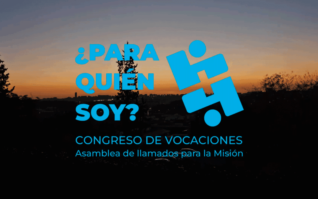 Videoclip oficial del Congreso de Vocaciones “¿Para quién soy?”